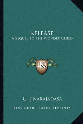 Release: A Sequel To The Wonder Child 1162950013 Book Cover