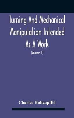 Turning And Mechanical Manipulation Intended As... 9354183565 Book Cover