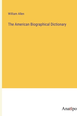 The American Biographical Dictionary 3382330717 Book Cover