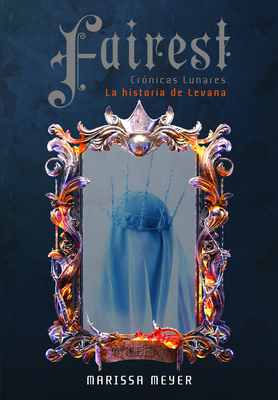 Fairest: La Historia de Levana [Spanish] 9877470934 Book Cover