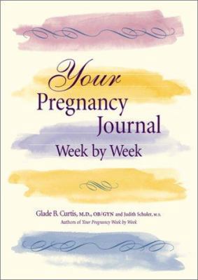 Your Pregnancy Journal Week by Week 1555613438 Book Cover