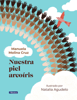 Nuestra Piel Arco?ris / Our Rainbow-Colored Skin [Spanish] 958898324X Book Cover