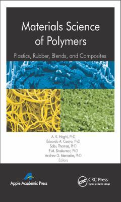 Materials Science of Polymers: Plastics, Rubber... 177188066X Book Cover