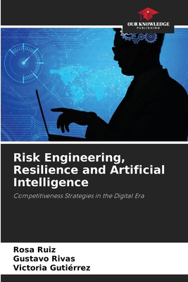 Risk Engineering, Resilience and Artificial Int... 6209457568 Book Cover