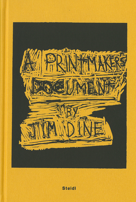 Jim Dine: A Printmaker's Document 3869306440 Book Cover