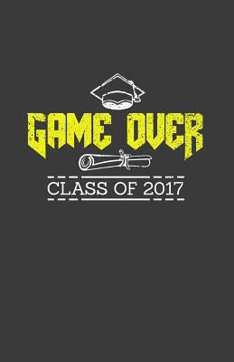 Game Over Class of 2017 1090459750 Book Cover