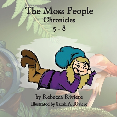 The Moss People Chronicles 5-8 173584246X Book Cover