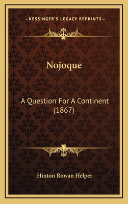 Nojoque: A Question for a Continent (1867) 1164435884 Book Cover