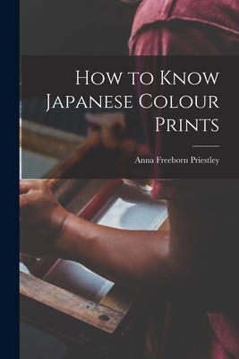 How to Know Japanese Colour Prints 1014353025 Book Cover