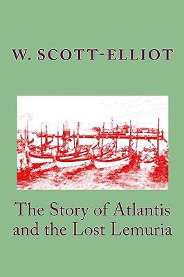 The Story of Atlantis and the Lost Lemuria 1442185031 Book Cover