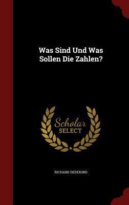Was Sind Und Was Sollen Die Zahlen? [German] 1359866302 Book Cover