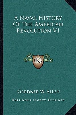 A Naval History Of The American Revolution V1 116295048X Book Cover