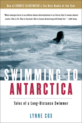 Swimming to Antarctica: Tales of a Longdistance... 075698016X Book Cover