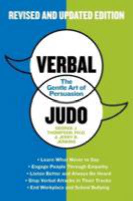 Verbal Judo: The Gentle Art of Persuasion 0062107704 Book Cover