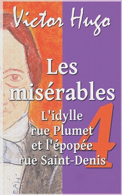 Les Mis?rables: L'idylle rue Plumet et l'?pop?e... [French] B08GFYDZD3 Book Cover