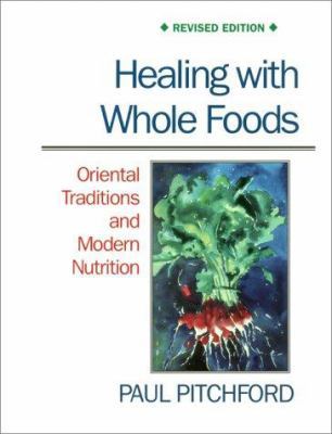 Healing with Whole Foods: Oriental Traditions a... 1556432208 Book Cover