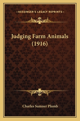 Judging Farm Animals (1916) 1166625702 Book Cover