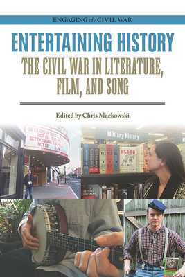 Entertaining History: The Civil War in Literatu... 0809337576 Book Cover