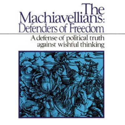 The Machiavellians: Defenders of Freedom 1470889269 Book Cover