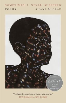 Sometimes I Never Suffered: Shortlisted for the... 1472155807 Book Cover