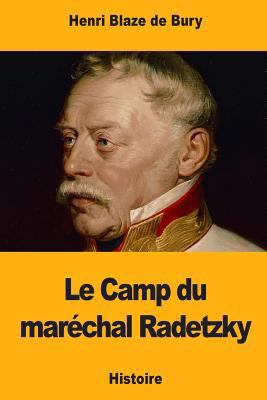 Le Camp du maréchal Radetzky [French] 1721036598 Book Cover