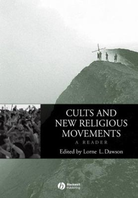 Cults and New Religious Movements: A Reader 1405101814 Book Cover