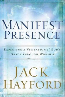 Manifest Presence: Expecting a Visitation of Go... 0800793412 Book Cover