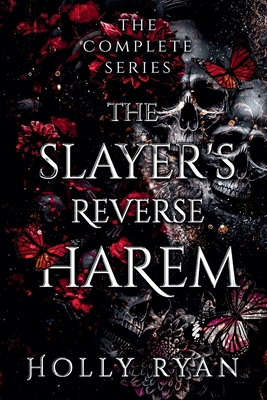 The Slayer's Reverse Harem: The Complete Series            Book Cover