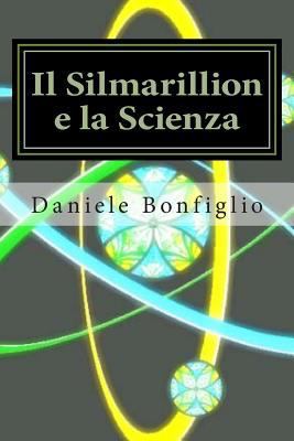 Il Silmarillion e la Scienza [Italian] 1500890898 Book Cover