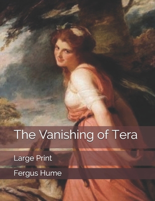 The Vanishing of Tera: Large Print 169774642X Book Cover