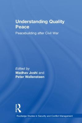 Understanding Quality Peace: Peacebuilding afte... 113830767X Book Cover