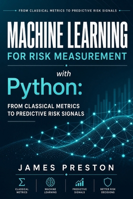 Machine Learning for Risk Measurement with Pyth... B0HFHM5VL2 Book Cover