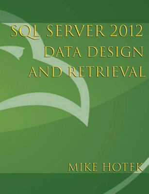 SQL Server 2012 Data Design and Retrieval 1482730065 Book Cover