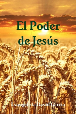 El Poder de Jesús [Spanish] 1387830864 Book Cover