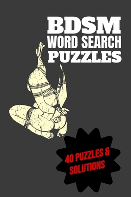 BDSM Word Search Puzzles 40 Puzzles & Solutions... 165626515X Book Cover