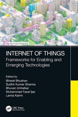 Internet of Things: Frameworks for Enabling and... 1032113820 Book Cover