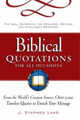 Biblical Quotations for All Occasions: From the... 0761515429 Book Cover