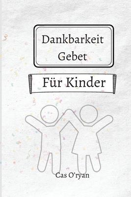 Dankbarkeit Gebet f?r Kinder [German] 2864685132 Book Cover