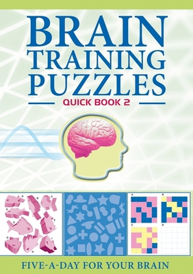 Brain Training Puzzles: Quick Book 2 B0095H2LTM Book Cover