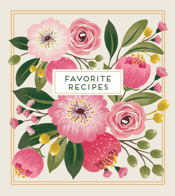 Deluxe Recipe Binder - Favorite Recipes (Floral... 1639382364 Book Cover