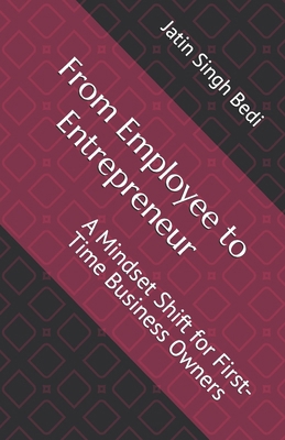 From Employee to Entrepreneur: A Mindset Shift ... B0DWLVDFFH Book Cover