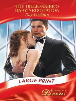 The Billionaire's Baby Negotiation. Day LeClaire 0263201260 Book Cover