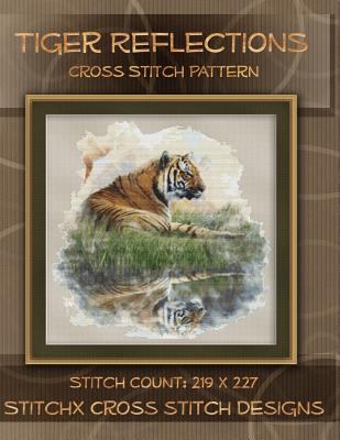 Tiger Reflections Cross Stitch Pattern 1500715816 Book Cover