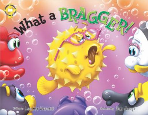 What a Bragger!: Adventures of the Sea Kids 0986360422 Book Cover