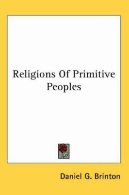 Religions Of Primitive Peoples 1417973293 Book Cover