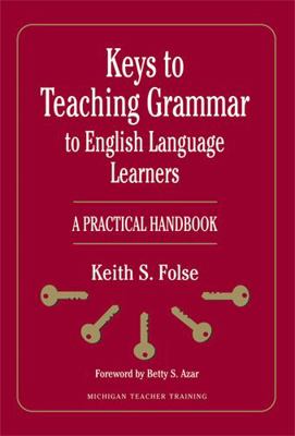Keys to Teaching Grammar to English Language Le... 0472032208 Book Cover