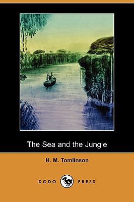 The Sea and the Jungle (Dodo Press) 1409973786 Book Cover