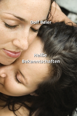 Heiße Bekanntschaften [German] B0CL2TWWMC Book Cover