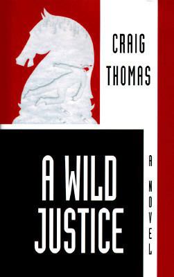 A Wild Justice [Large Print] 078620527X Book Cover