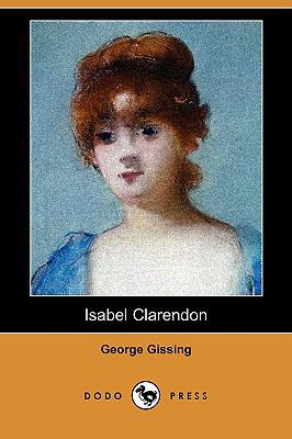 Isabel Clarendon (Dodo Press) 1409910598 Book Cover